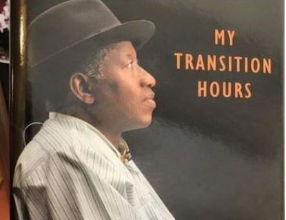 Goodluck Jonathan to launch new book “My Transition Hours”