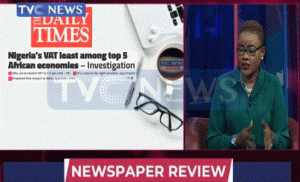 Nigeria’s VAT least among top 5 African countries-Investigation