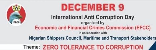 2019 Int’l Anti-corruption Day: EFCC, Shippers council hold summit “Zero Tolerance for Corruption ”