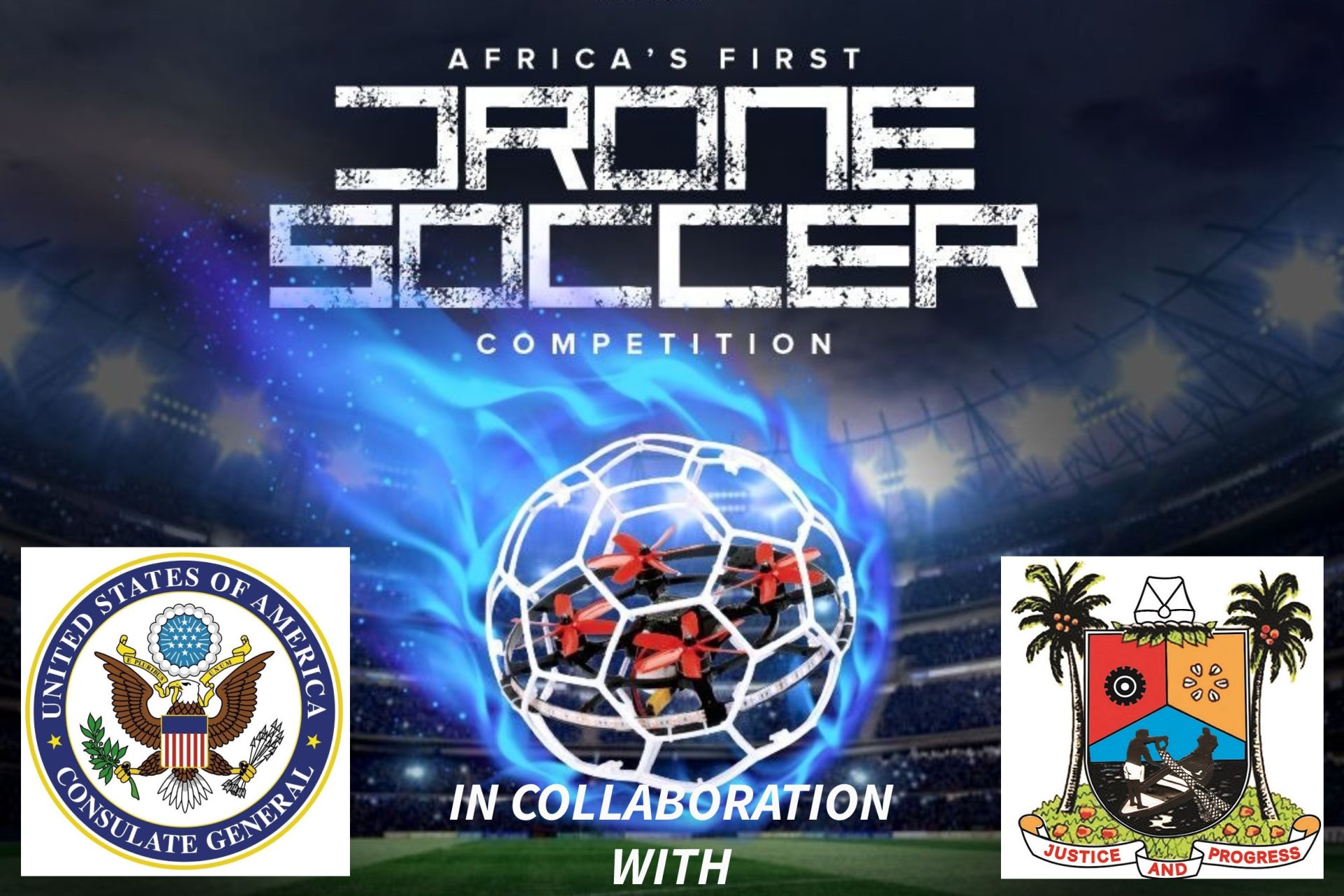 LAGOS STATE IN COLLABORATION WITH US CONSULATE PILOTS AFRICA’S FIRST DRONE SOCCER COMPETITION