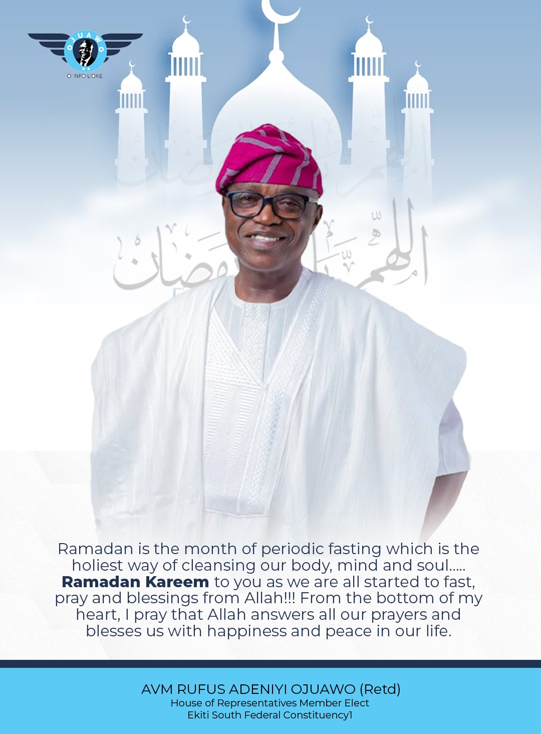Ekiti Lawmaker-elect, Ojuawo greets Muslim faithful on Ramadan
