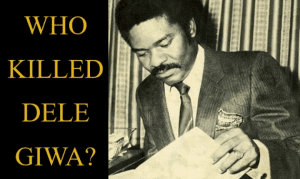 Court asks FG to reopen investigation into Dele Giwa’s murder